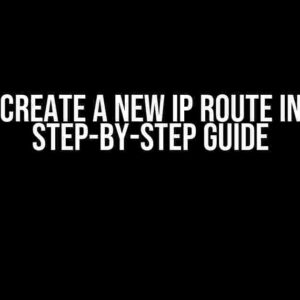 How to Create a New IP Route in Rust: A Step-by-Step Guide