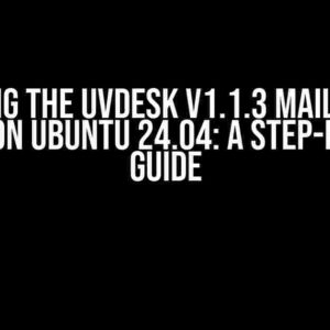 Solving the UVDesk v1.1.3 Mailparse Error on Ubuntu 24.04: A Step-by-Step Guide