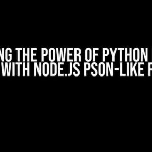 Unlocking the Power of Python Bytes to Dict with Node.js PSON-like Pairs